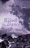 The Road Dance: John MacKay: 9781842820407: Amazon.com: Books