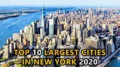 Top 10 Largest Cities in New York 2020 - YouTube