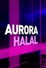 Aurora Halal | Programación de TV en El Salvador | mi.tv