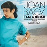 ‎Joan Baez I Am a Noise (Original Motion Picture Soundtrack) - Sarah ...
