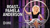 Watch The Comedy Central Roast of Pamela Anderson - Stream now on CBS ...