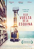 A la vuelta de la esquina - Película 2018 - SensaCine.com