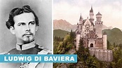 Ludwig di Baviera: la tragica storia del Re "pazzo" che costruì il ...