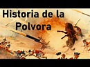 Historia de la POLVORA. Mini Documental. - YouTube