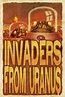 Invaders from Uranus by sacking-jimmy on DeviantArt