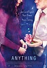 Anything - Filme 2017 - AdoroCinema