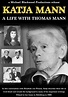 Katja Mann: A Life with Thomas Mann - streaming