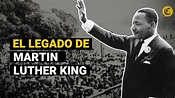 MARTIN LUTHER KING: El memorable legado que nos dejó | "Tengo un sueño ...