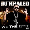 Terror Squad presents: DJ Khaled - We The Best | Discogs