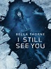 Sinopsis & Review Film I Still See You (2018)