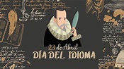 Día del Idioma Español, 23 de abril - YouTube