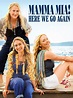 Mamma Mia! Here We Go Again (2018) - Posters — The Movie Database (TMDB)