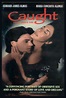 Caught - Película 1996 - SensaCine.com