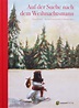 Auf der Suche nach dem Weihnachtsmann - Ein Kinderbuch über einen ...