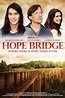 Hope Bridge (2015) - Rotten Tomatoes