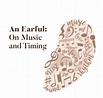 An earful: on music and timing - The Aggie