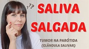 Saliva salgada / tumor na parótida (glândulas salivares) - YouTube