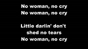 Bob Marley - No woman, no cry with lyrics on screen [ HQ / HD ] - YouTube