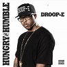 Droop-E Releases New EP, "Hungry And Humble" | Complex