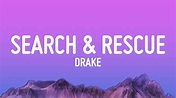 Drake - Search & Rescue (Lyrics) - YouTube