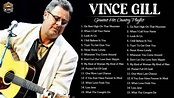 Vince Gill Best Songs - Vince Gill Greatest Hits - YouTube