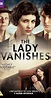 The Lady Vanishes (TV Movie 2013) - IMDb