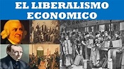 EL LIBERALISMO ECONOMICO - YouTube