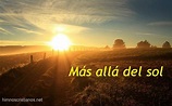 Himno - Más allá del sol - Himnos Cristianos Evangélicos