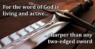 THE TWO-EDGED SWORD - THE WORD OF GOD.