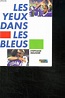 LES YEUX DANS LES BLEUS. by MEUNIER STEPHANE.: bon Couverture souple ...