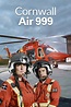 Cornwall Air 999 (serie 2020) - Tráiler. resumen, reparto y dónde ver ...