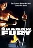 Shadow Fury - Umbra nebuniei (2001) - Film - CineMagia.ro