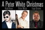 A Peter White Christmas featuring Rick Braun and Euge Groove|Show | The ...