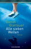 Alle sieben Wellen - Roman von Daniel Glattauer | Von Buch zu Buch