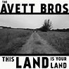 The Current | This Land Is Your Land - The Avett Brothers