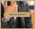 Was ist ein Gentleman? » Jetzt Top 8 Regeln entdecken