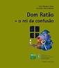 DOM RATÃO - o rei da confusão - BIBLIOTECA EBM VITOR MIGUEL DE SOUZA ...