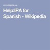 Help:IPA for Spanish - Wikipedia | Ipa, Helpful, Spanish