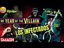 El Año del Villano: Los Infectados. SMASH. DC Cómics México. Los seis ...