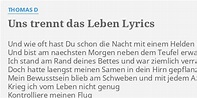 "UNS TRENNT DAS LEBEN" LYRICS by THOMAS D: Und wie oft hast...