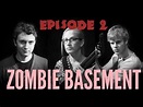 Zombie Basement - Episode Two - YouTube