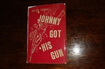 JOHNNY GOT HIS GUN de Trumbo, Dalton: Very Good Hardcover (1939) 1st ...