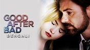 Good After Bad 2017 Full Movie Online - Watch HD Movies on Airtel ...