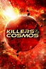 Killers of the Cosmos (TV Series 2021-2021) — The Movie Database (TMDB)