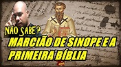 Marcião de Sinope e a Primeira Bíblia - YouTube