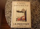 Angel Pavement by Priestley, J.B.: Fine Hardcover (1930) 1st Edition ...