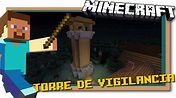 Minecraft | Como hacer Torre de Vigilancia - YouTube