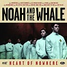 Noah And The Whale: Heart Of Nowhere [Album Review] – The Fire Note