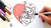 Cómo hacer un Dibujo del DIA DE LA MADRE: Mamá y su bebé formando un ...