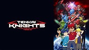 Watch Tenkai Knights - Crunchyroll